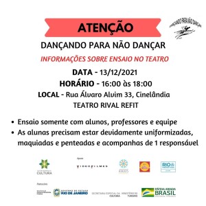 DATA - 13122021 HORÁRIO - 1600 às 1800 LOCAL - Rua Álvaro Alvim 33, Cinelândia TEATRO RIVAL REFIT Ensaio somente com alunos, professores e equipe As alunas precisam estar devidamente uniformizadas, maqu
